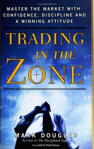 Cover of Trading in the Zone by Mark Douglas.